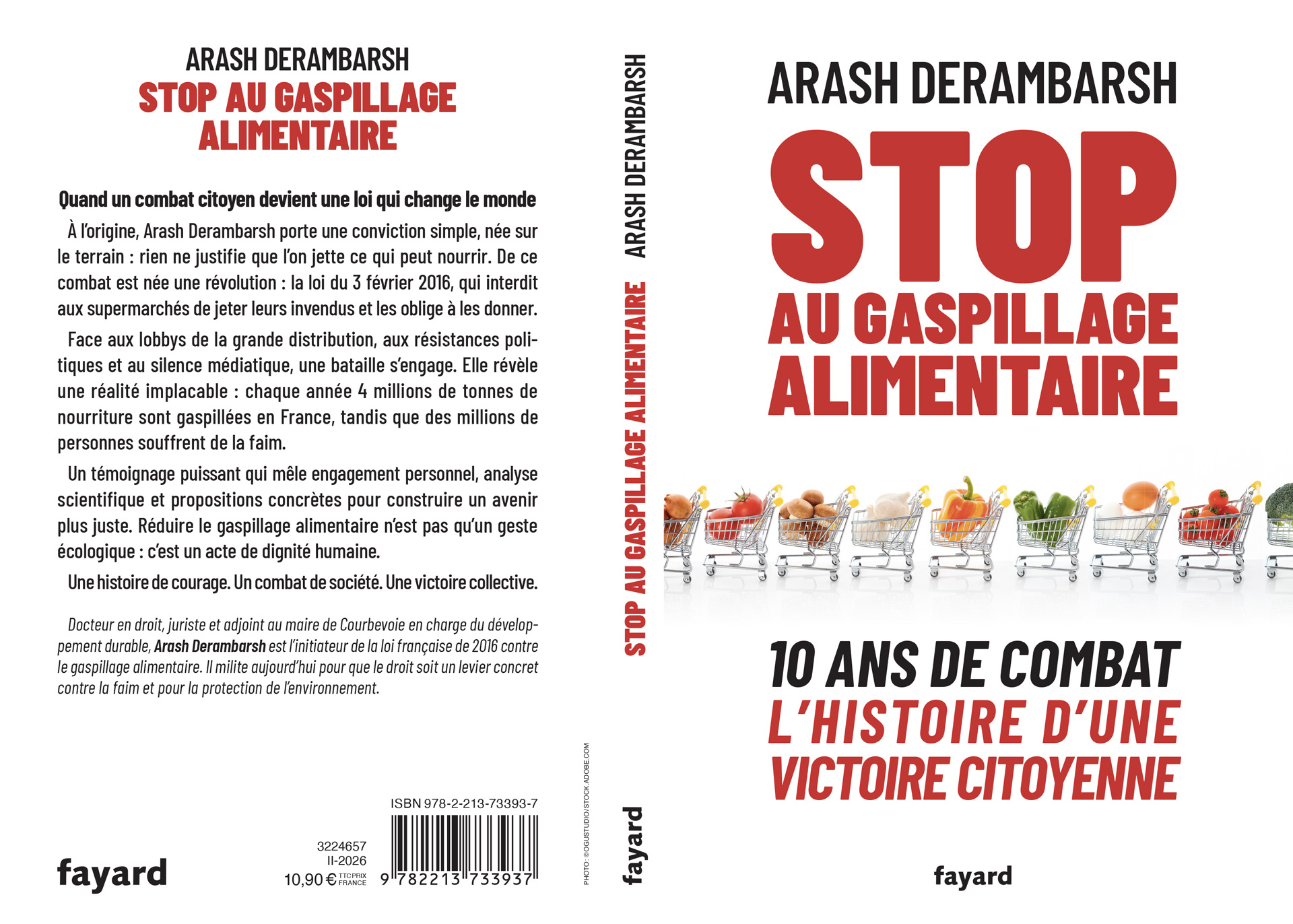 «&nbsp;Stop au gaspillage alimentaire - 10 ans de combat. L'histoire d'une victoire citoyenne&nbsp;» écrit par Arash Derambarsh aux éditions Fayard 